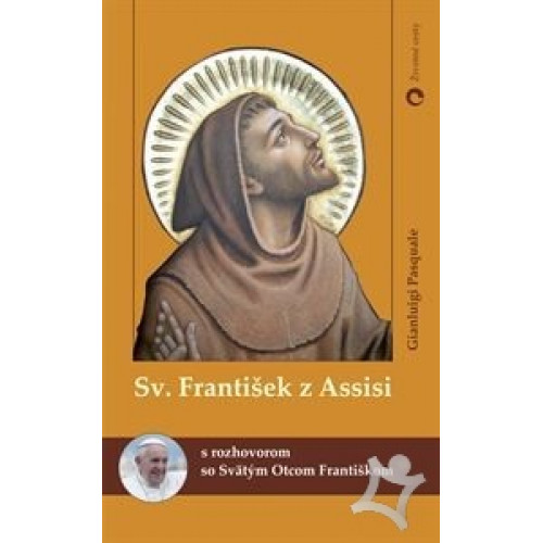 Sv. František z Assisi / s rozhovorom so Svätým Otcom Františkom
